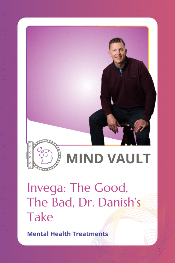 Dr. David Danish explains Invega for mental health